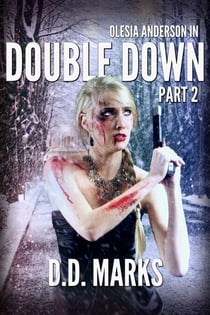 Double Down Part 2: Olesia Anderson Thriller #4.2 - Olesia Anderson
