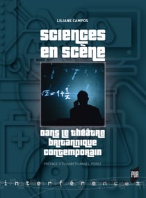 Sciences en scène - Dans le théâtre britannique contemporain
