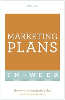 Marketing Plans In A Week - How To Write A Marketing Plan In Seven Simple Steps