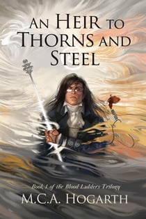 An Heir to Thorns and Steel - Blood Ladders, #1