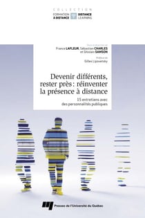 Devenir différents, rester près : réinventer la présence à distance - 15 entretiens avec des personnalités publiques