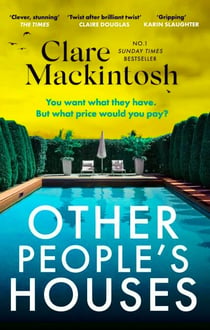 Other People's Houses - The gripping, twisty new thriller
