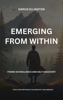 Emerging From Within Poems On Resilience And Self-Discovery - Personal Growth and Self-Discovery, #8