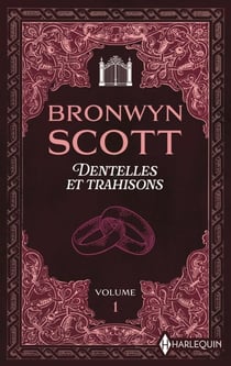 Dentelles et trahisons - volume 1 - Sous le charme d'un vicomte - L'Orient dans son regard