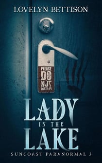 Lady in the Lake - Suncoast Paranormal, #3