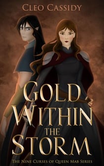 Gold Within the Storm - The Nine Curses of Queen Mab, #1