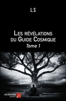 Les révélations du Guide Cosmique - Tome 1