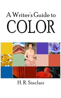 A Writer’s Guide to Color - Writer's Guides