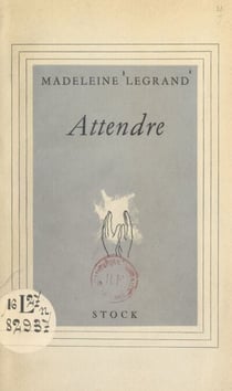 Attendre - Précédé d'un poème d'Otis Fellows