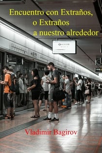 Encuentro con Extraños, o Extraños a nuestro alrededor