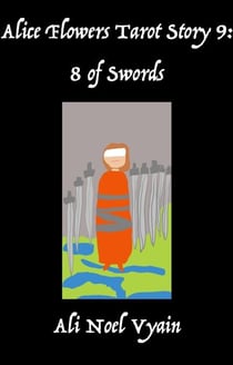 8 of Swords - Alice Flowers Tarot, #9