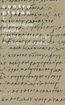 Contre Platon, vol. 1 - Le platonisme devoilé