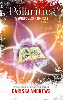 Polarities - The Pendomus Chronicles, #2