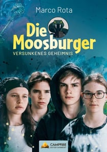 Die Moosburger - Versunkenes Geheimnis