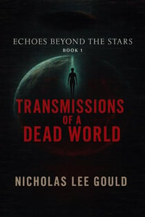 Transmissions Of A Dead World - Echoes Beyond The Stars, #1