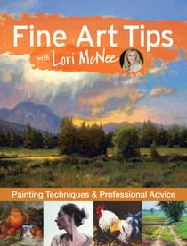 Fine Art Tips with Lori McNee - Painting Techniques and Professional Advice