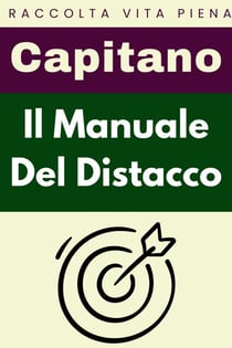 Il Manuale Del Distacco - Raccolta Vita Piena, #9