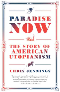 Paradise Now - The Story of American Utopianism