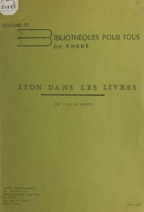 Lyon dans les livres - Une ville se raconte