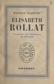 Élisabeth Rollat - Fondatrice des Religieuses de Nazareth