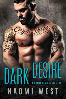 Dark Desire (Book 2) - A Dark Bad Boy Hitman Romance, #2