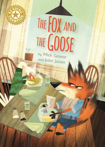 The Fox and the Goose - Independent Reading Gold 9