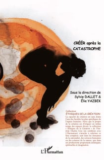 Créer après la catastrophe