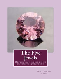 The Five Jewels: Reflecting Upon Life's Ultimate Questions