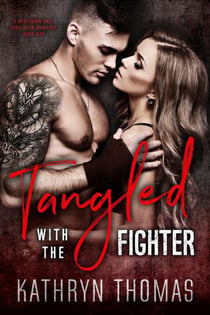 Tangled with the Fighter - A Beatdown and Bent Over Romance, #1