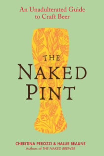 The Naked Pint - An Unadulterated Guide to Craft Beer