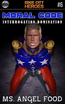 Moral Code #6: Interrogation Domination - Moral Code, #6