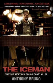 The Iceman - The True Story of a Cold-Blooded Killer