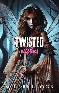 Twisted Wishes - Twisted Wishes, #1