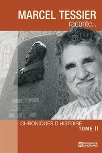 Marcel Tessier raconte - Tome 2 - MARCEL TESSIER RACONTE.. T2 [NUM]
