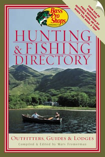 Bass Pro Shops Hunting and Fishing Directory - Outfitters, Guides, and Lodges