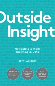Outside Insight - Navigating a World Drowning in Data