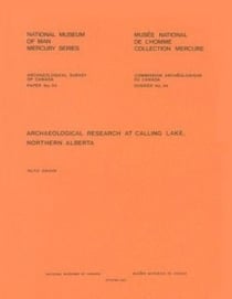 Archaeological Research at Calling Lake, Northern Alberta