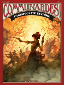 Communardes ! - L'Aristocrate fantôme - -