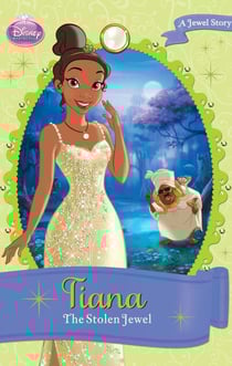Disney Princess: Tiana: The Stolen Jewel