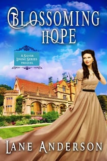 Blossoming Hope, Prequel - A Silver Lining Series