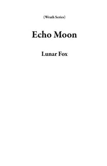 Echo Moon - Wrath Series