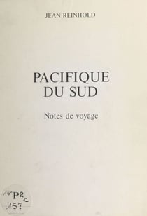 Pacifique du Sud - Notes de voyage