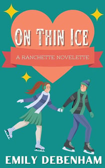 On Thin Ice - Ranchette Novelettes, #1