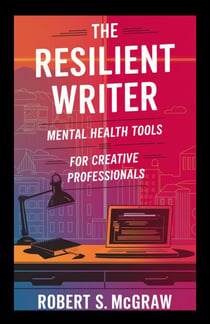 The Resilient Writer: Mental health tools for creative professionals - Salud y estilo de vida, #1