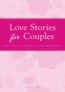 Love Stories for Couples - True tales of affection and admiration