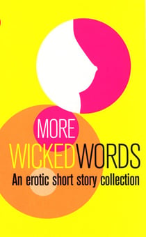 More Wicked Words - A Black Lace Short Story Collection