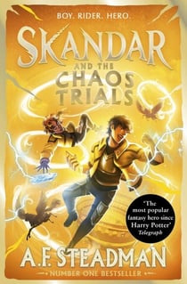 Skandar and the Chaos Trials - The INSTANT NUMBER ONE BESTSELLER in the biggest fantasy adventure series since Harry Potter
