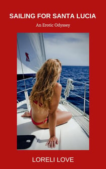 Sailing for Santa Lucia: an Erotic Odyssey