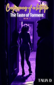 The Taste of Torment - Confessions of a Hotwife, #2