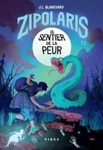 Zipolaris T.2 - Le sentier de la peur